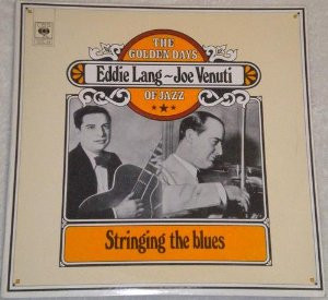 Eddie Lang & Joe Venuti – Stringing The Blues Vol. I / Vol. II