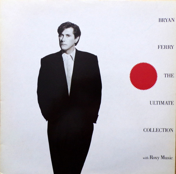 télécharger l'album Bryan Ferry Roxy Music - Bryan Ferry The Ultimate Collection With Roxy Music