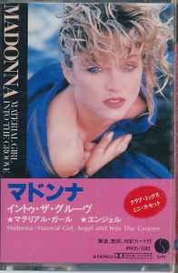Madonna = マドンナ – Material Girl, Angel And Into The Groove 