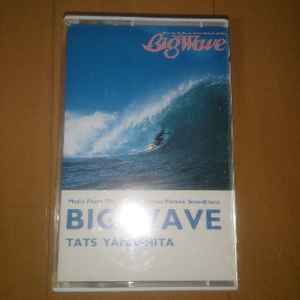 Tats Yamashita = 山下達郎 – Big Wave = ビッグウェイブ (1991 