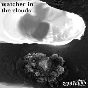 Octavators - Watcher In The Clouds album cover