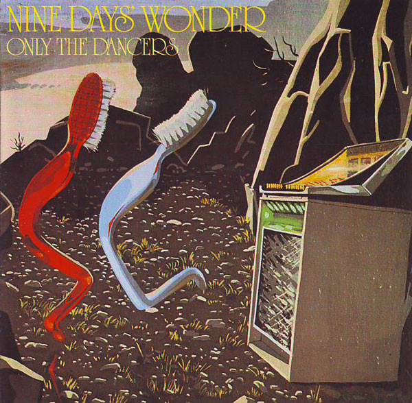 Nine Days' Wonder – Only The Dancers (1974, Vinyl) - Discogs