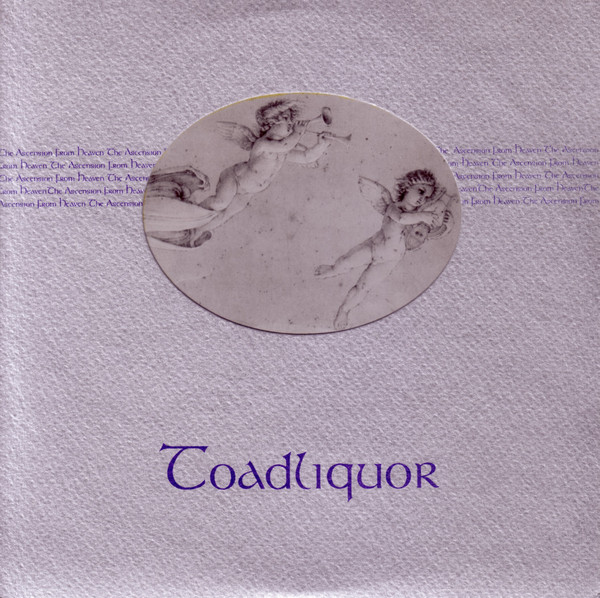 Toadliquor The Ascension From Heaven Releases Discogs