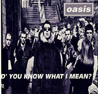 Oasis - D'You Know What I Mean? | Releases | Discogs