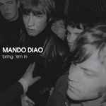 Mando Diao - Bring 'Em In | Releases | Discogs