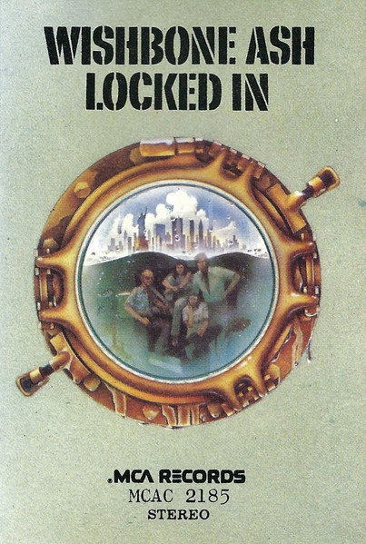 Wishbone Ash - Locked In | Releases | Discogs