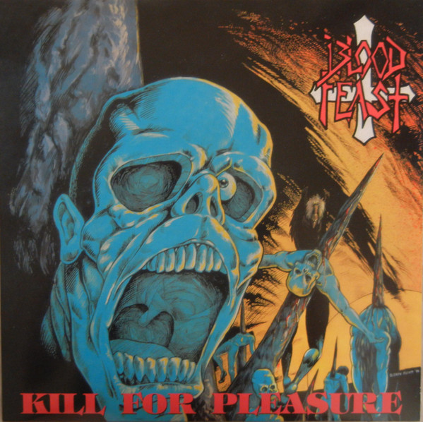 Blood Feast – Kill For Pleasure (2015, Vinyl) - Discogs