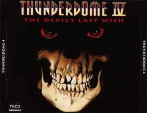 Thunderdome IV (The Devil's Last Wish) - Various
