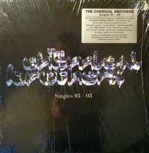 The Chemical Brothers – Singles 93-03 (2003, Vinyl) - Discogs