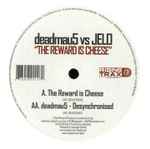 Cover of The Reward Is Cheese, 2007-11-00, Vinyl