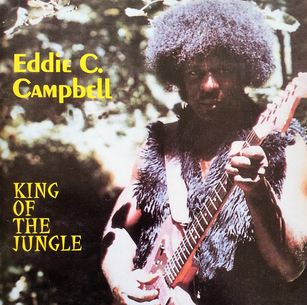 Eddie C. Campbell – King Of The Jungle (1996, CD) - Discogs