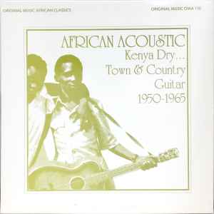 African Acoustic Vol. 2 - Kenya Dry ... Town & Country Guitar 1950-1965 - Various