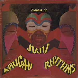 Oneness Of Juju – African Rhythms (1975, Vinyl) - Discogs