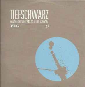 Tiefschwarz - Wednesday Night Mix @ Studio Schwarz