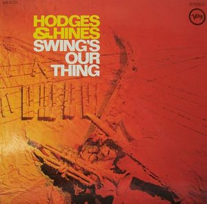 Hodges & Hines – Swing's Our Thing (1968, Gatefold, Vinyl) - Discogs