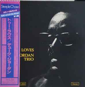 Duke Jordan Trio - Two Loves album cover