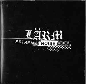 Lärm - Extreme Noise album cover