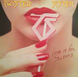 Twisted Sister - Love Is For Suckers album cover