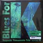 Tsuyoshi Yamamoto Trio – Blues For K Vol.2 (2022, Vinyl) - Discogs