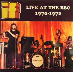 IF (6) - Live At The BBC 1970-1972