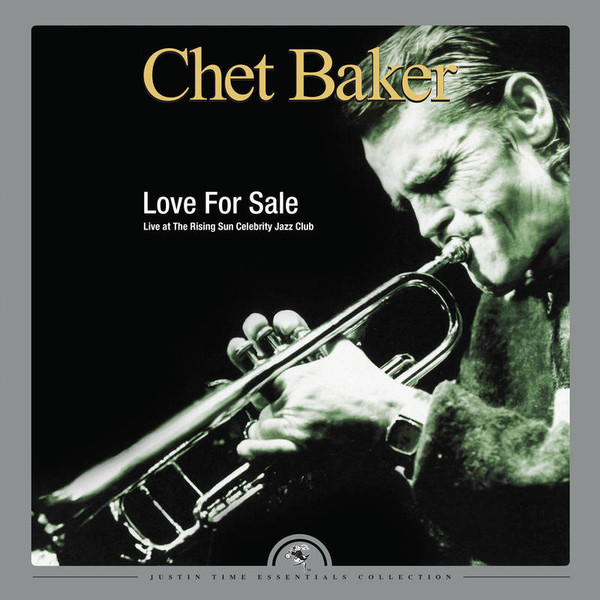 Chet Baker – Love For Sale: Live at the Rising Sun Celebrity Club