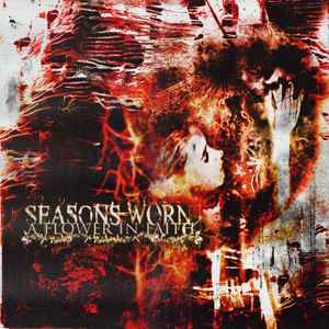 Seasons Worn - A Flower In Faith album cover