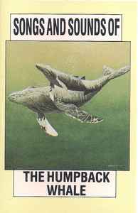 Unknown Artist - Songs and Sounds of the Humpback Whale album cover