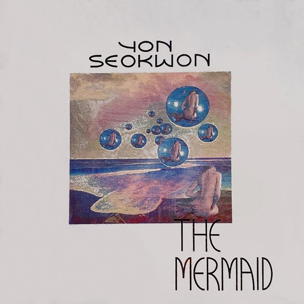 Yon Seok-won – The Mermaid (2023, Blue, Vinyl) - Discogs