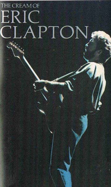 Eric Clapton – The Cream Of Eric Clapton (1987, Vinyl) - Discogs