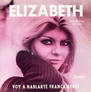 Elizabeth (23) - Voy A Hablarte Francamente album cover