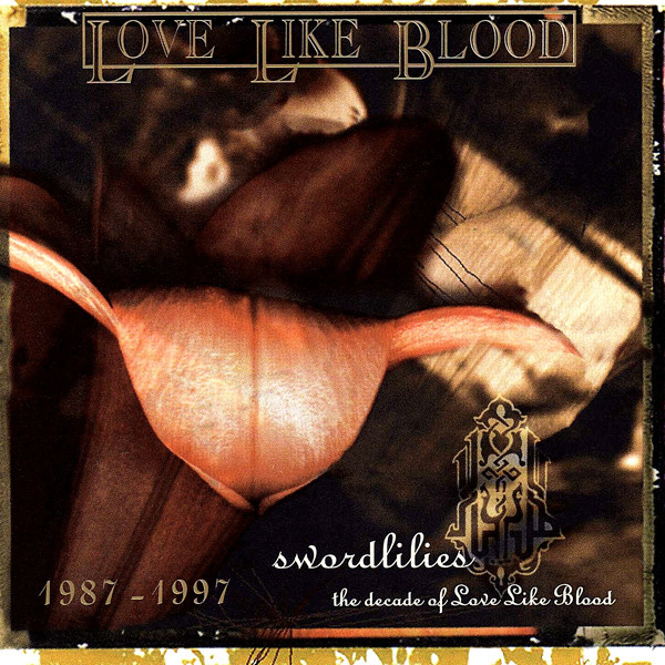 Swordlilies - The Decade Of Love Like Blood (1997, CD) - Discogs