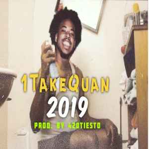 1TakeQuan - 2019 album cover