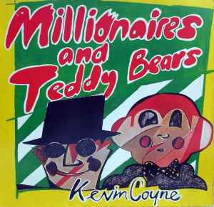 Kevin Coyne - Millionaires And Teddy Bears