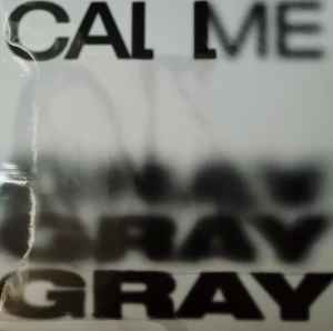Gray – Call Me Gray (2023, Vinyl) - Discogs