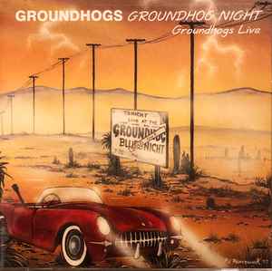 The Groundhogs - Groundhog Night: Groundhogs Live album cover
