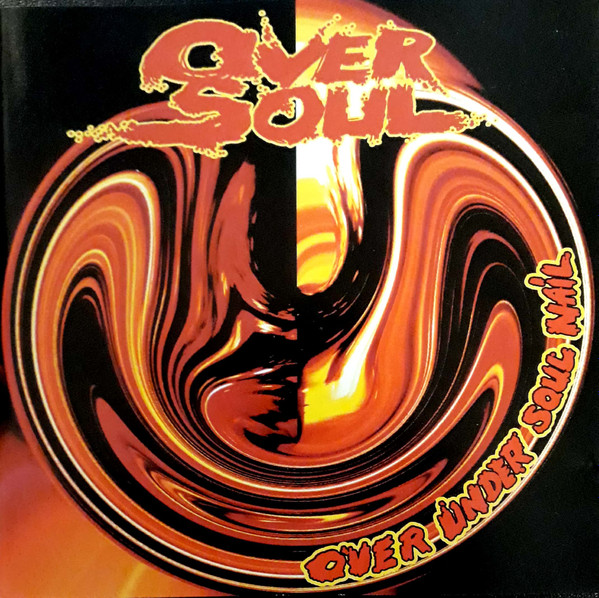 ladda ner album Download Oversoul - Over Under Soul Nail album
