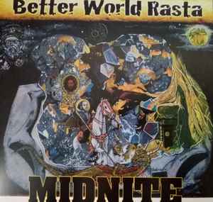 Better World Rasta - Midnite