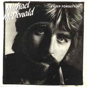 Michael McDonald - I Keep Forgettin'