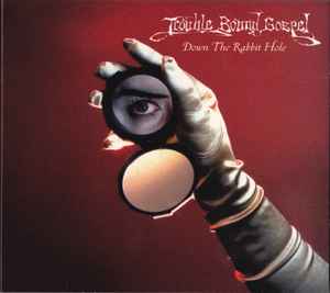 Trouble Bound Gospel - Down The Rabbit Hole album cover