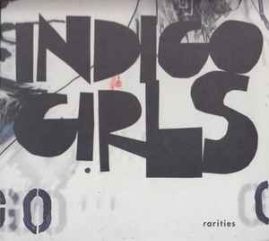 Rarities - Indigo Girls