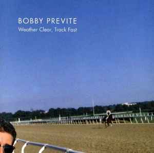 Bobby Previte - Weather Clear, Track Fast album cover