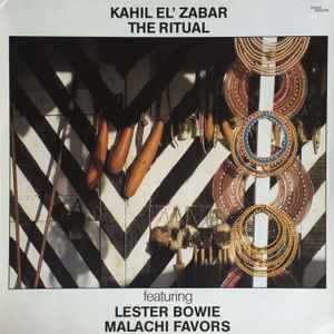 The Ritual - Kahil El'Zabar Featuring Lester Bowie, Malachi Favors