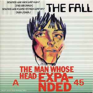 The Man Whose Head Expanded - The Fall