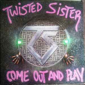 Come Out And Play - Twisted Sister