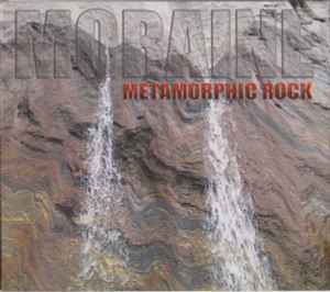 Moraine - Metamorphic Rock