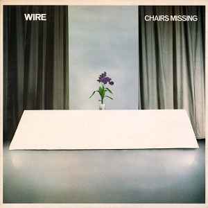 Wire - Chairs Missing | Releases | Discogs