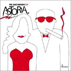 Astoria - The Jazz Incident EP album cover