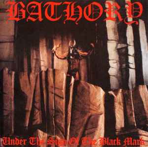 Bathory - Under The Sign Of The Black Mark album cover