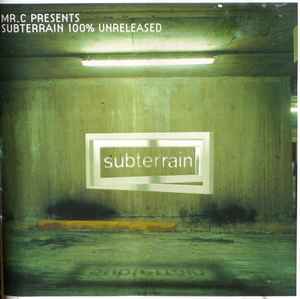 Subterrain 100% Unreleased - Mr.C