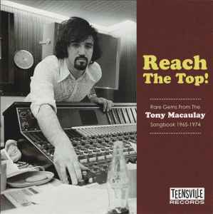 Various - Reach The Top! (Rare Gems From The Tony Macaulay Songbook 1965-1974)